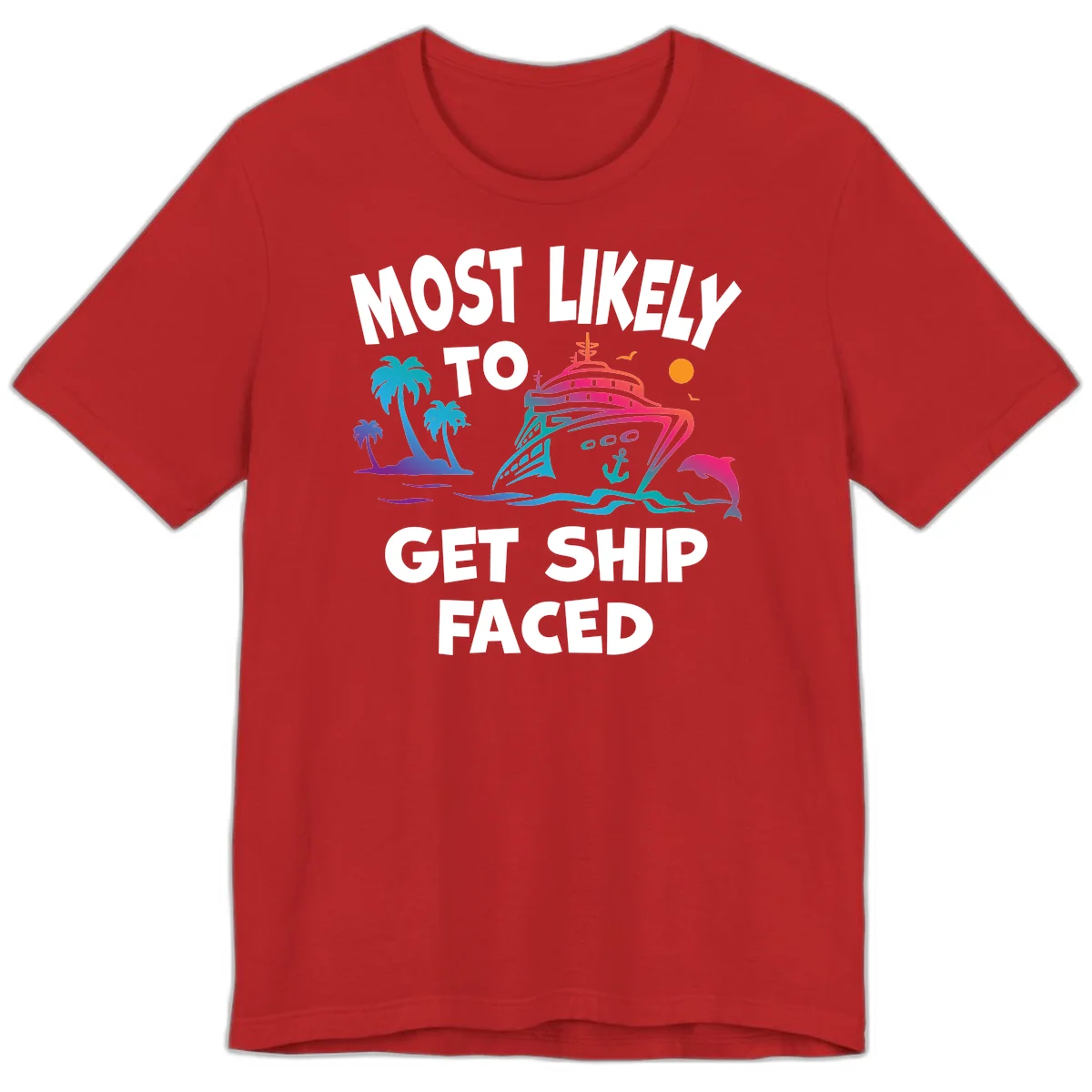 Most Likely To Get Ship Faced Premium T-Shirt in Red