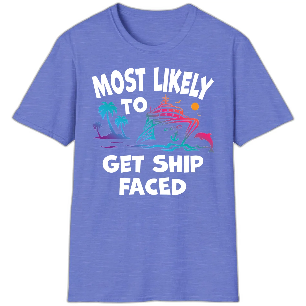 Most Likely To Get Ship Faced T-Shirt in Heather Royal