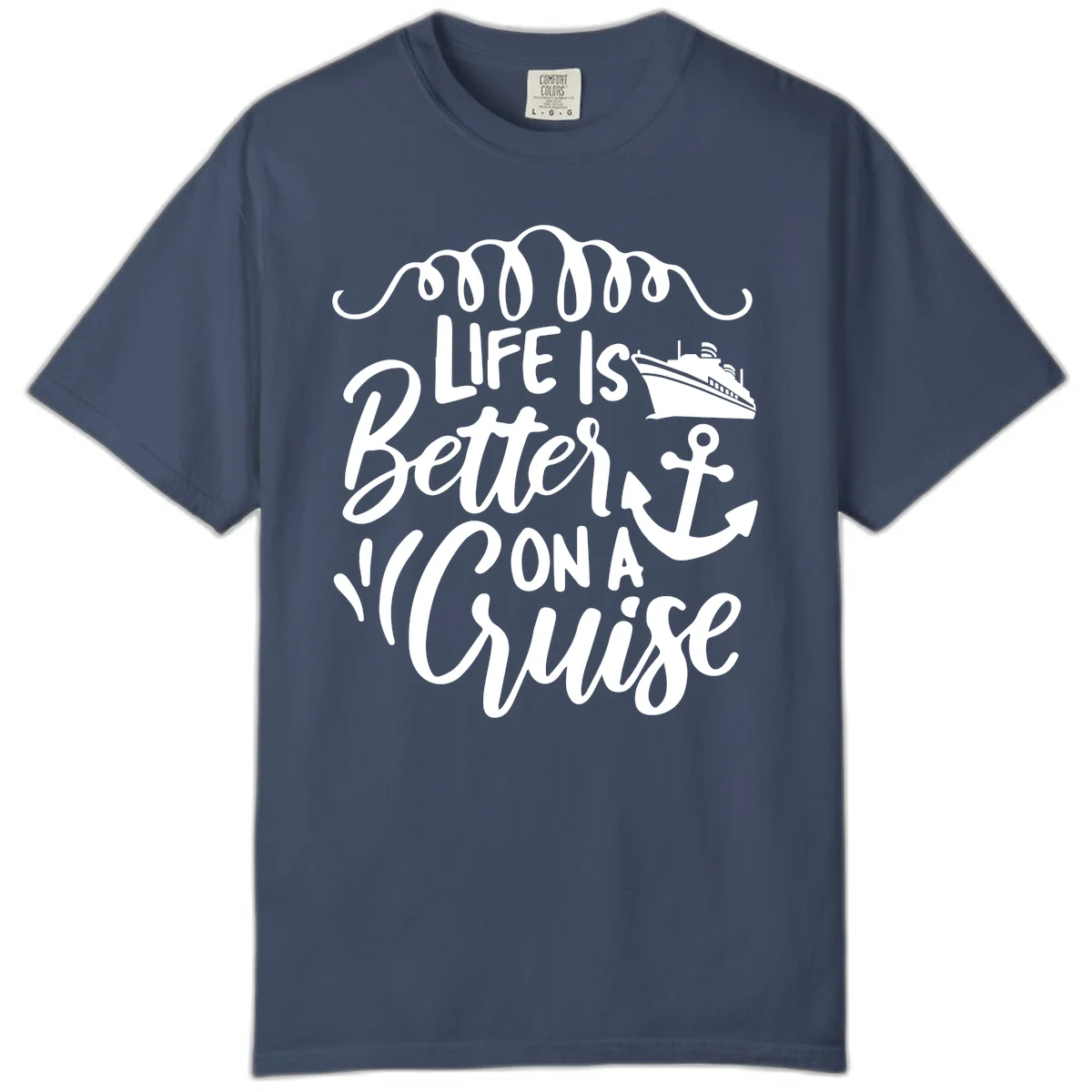 Life Is Better On A Cruise Comfort Color Tee in Midnight