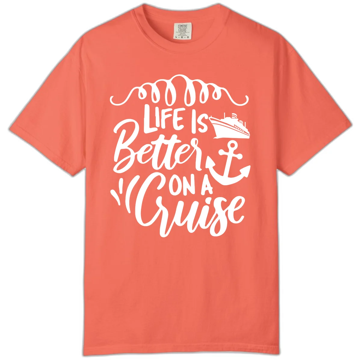 Life Is Better On A Cruise Comfort Color Tee in Bright Salmon