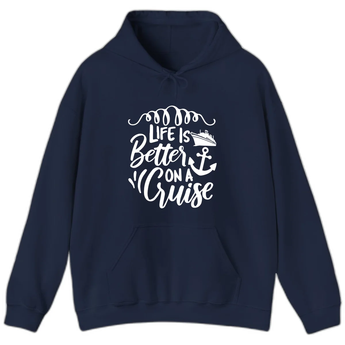 Life Is Better On A Cruise Vacation Hoodie in Navy