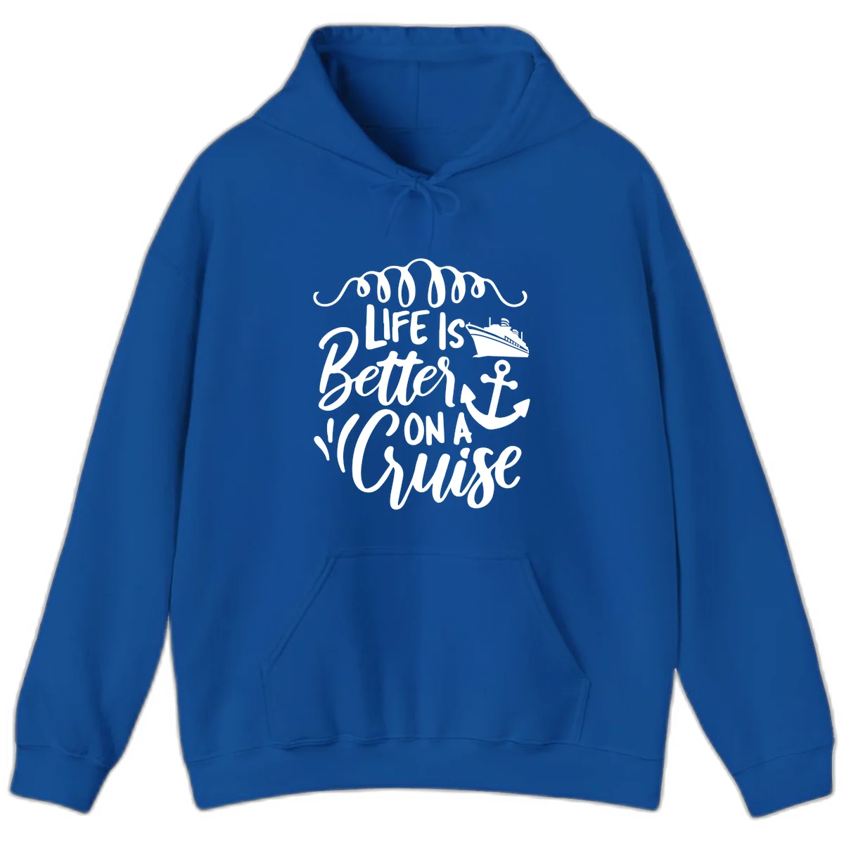 Life Is Better On A Cruise Vacation Hoodie in Royal
