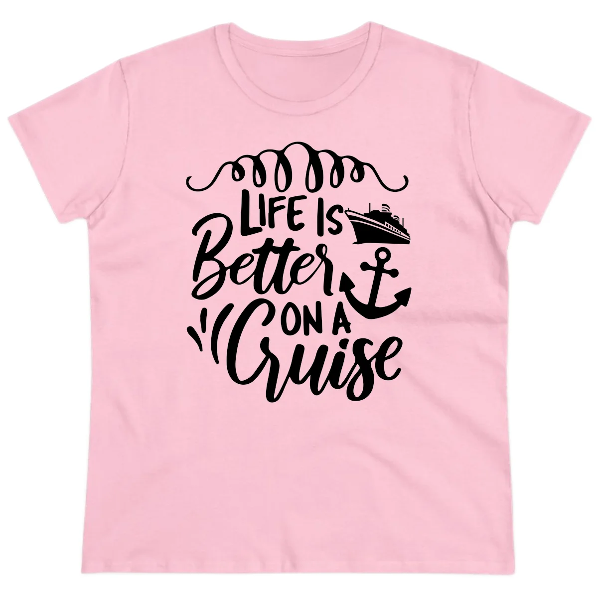Life Is Better On A Cruise Ladies Vacation Tee in Light Pink