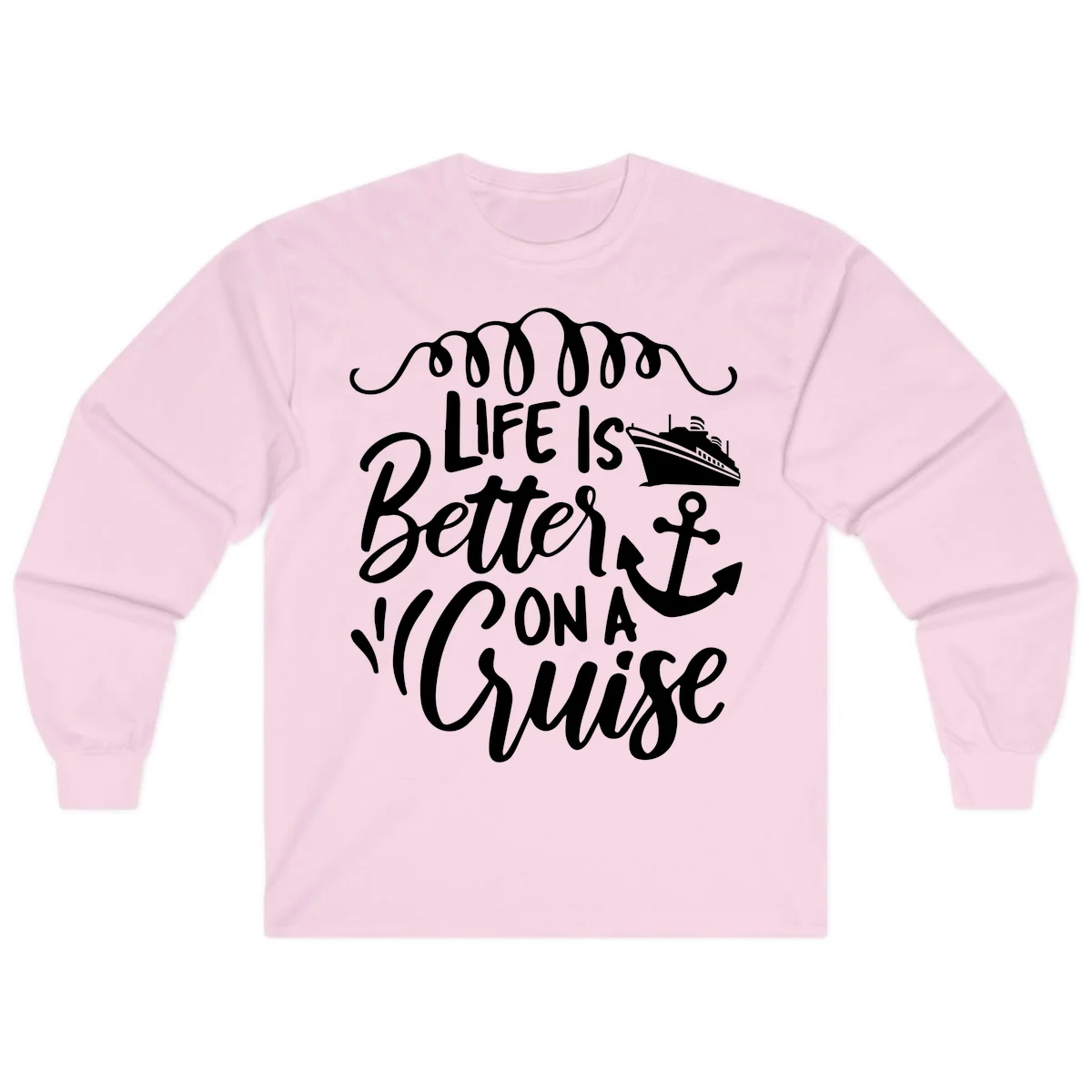 Life Is Better On A Cruise Long Sleeve Tee in Light Pink