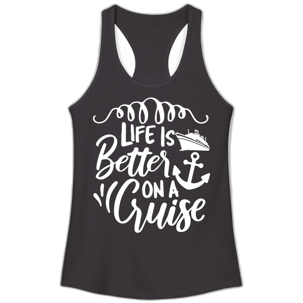 Life Is Better On A Cruise Ladies Tank in Black
