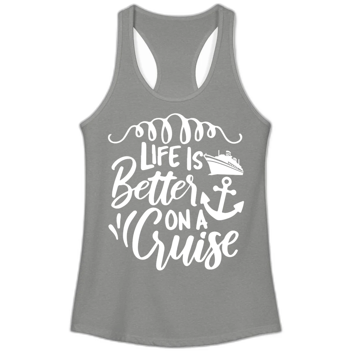 Life Is Better On A Cruise Ladies Tank in Heather Grey