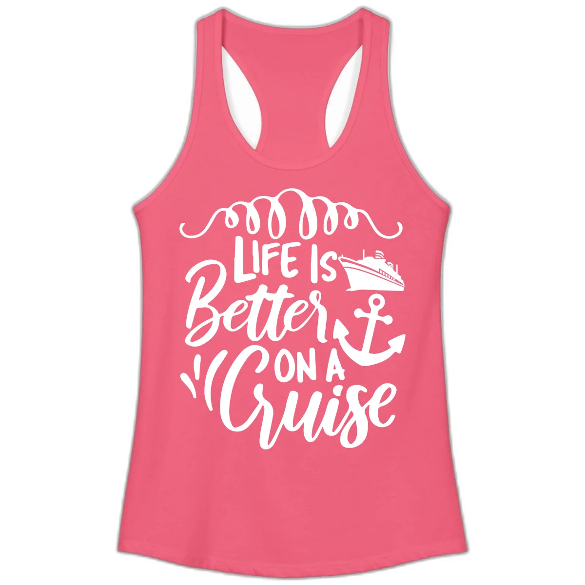 Life Is Better On A Cruise Ladies Tank in Hot Pink