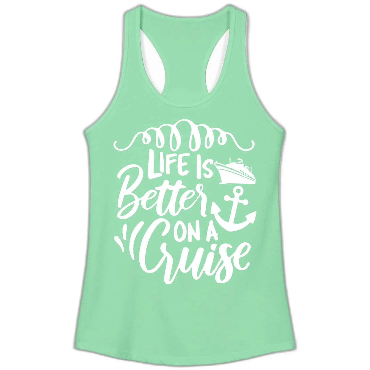 Life Is Better On A Cruise Ladies Tank in Solid Mint