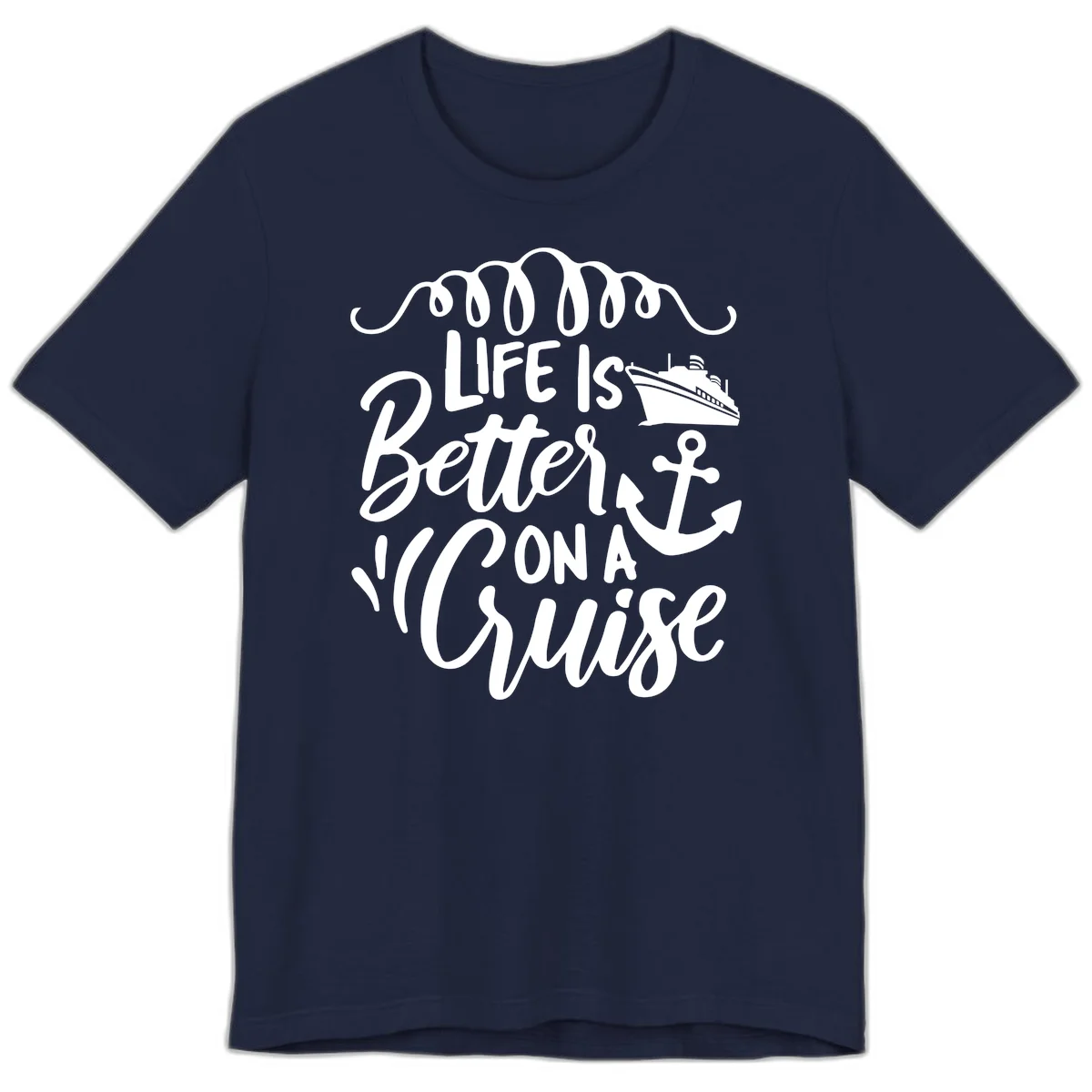 Life Is Better On A Cruise Premium T-Shirt in Navy