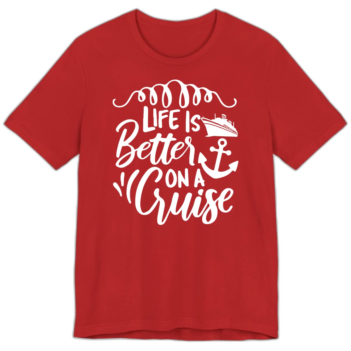 Life Is Better On A Cruise Premium T-Shirt in Red