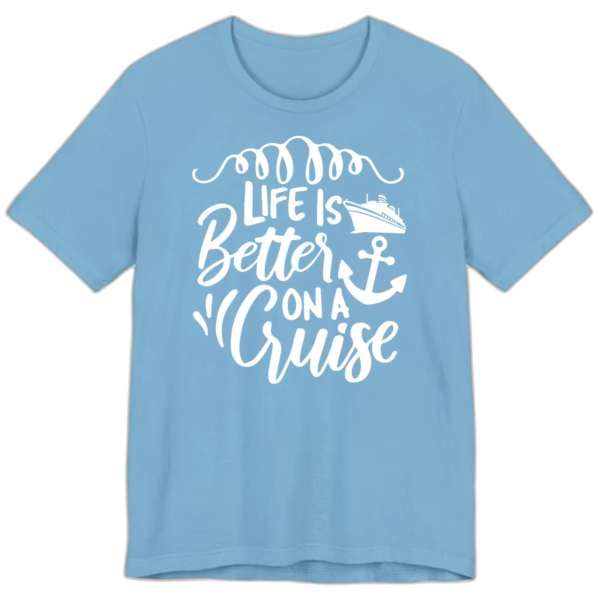 Life Is Better On A Cruise Premium T-Shirt in Ocean Blue