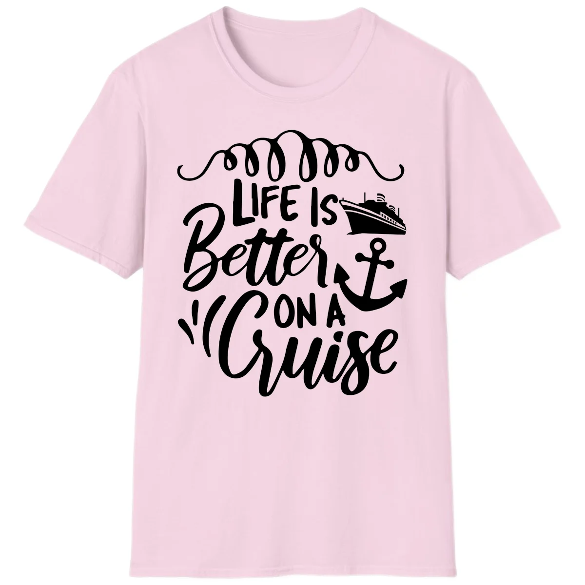Life Is Better On A Cruise Nautical Vacation T-Shirt in Light Pink