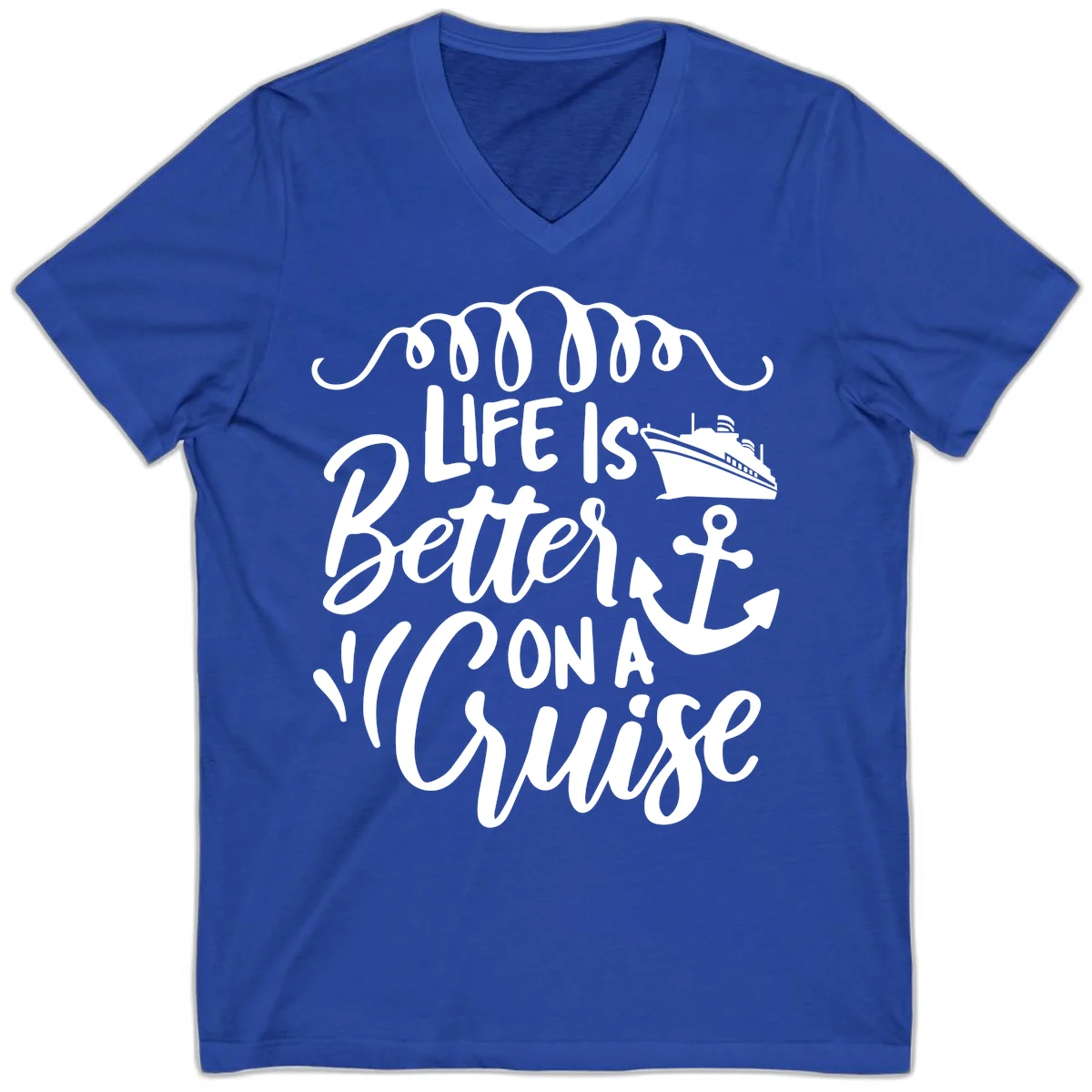 Life Is Better On A Cruise V-Neck Tee in True Royal