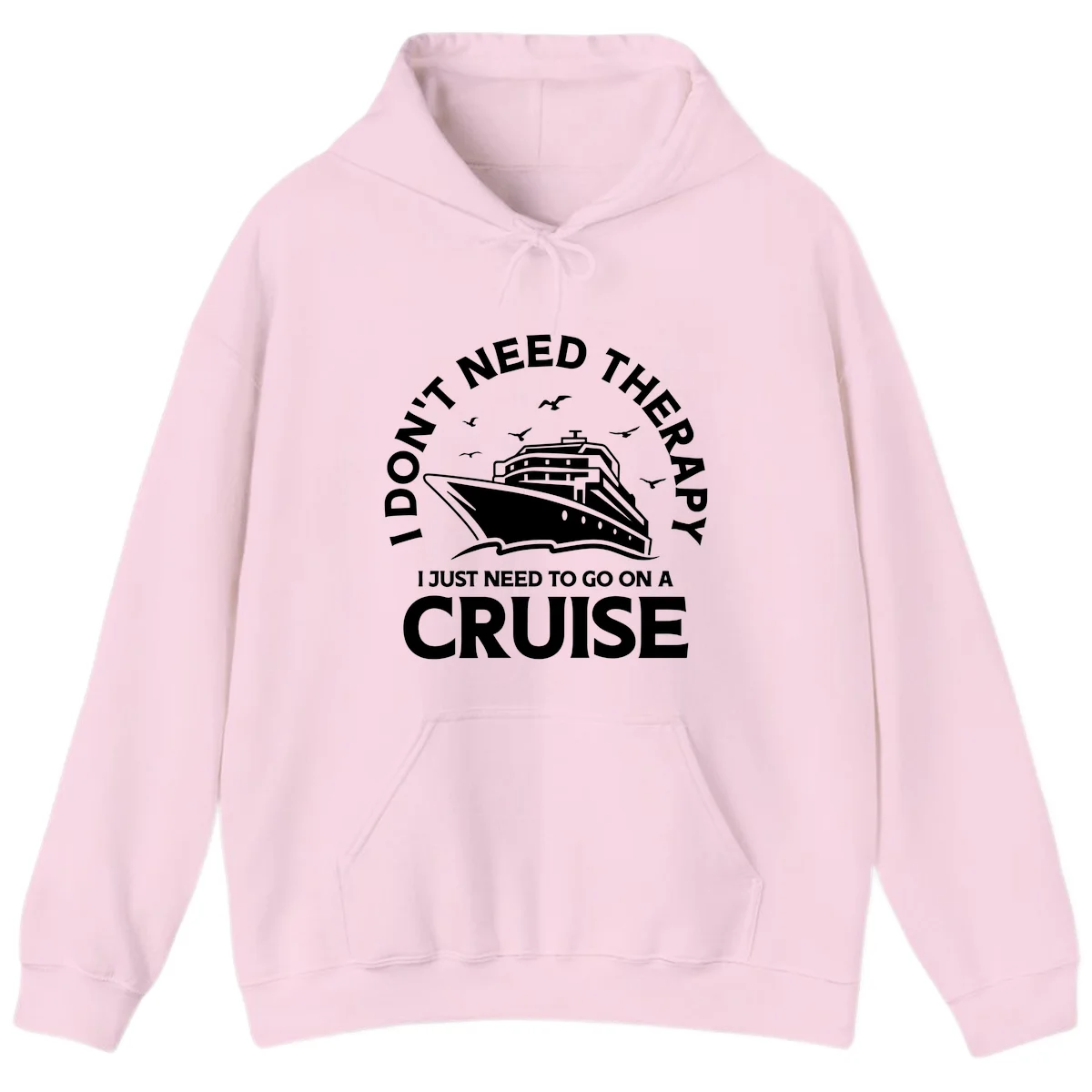 I Don't Need Therapy, I Need A Cruise Hoodie in Light Pink