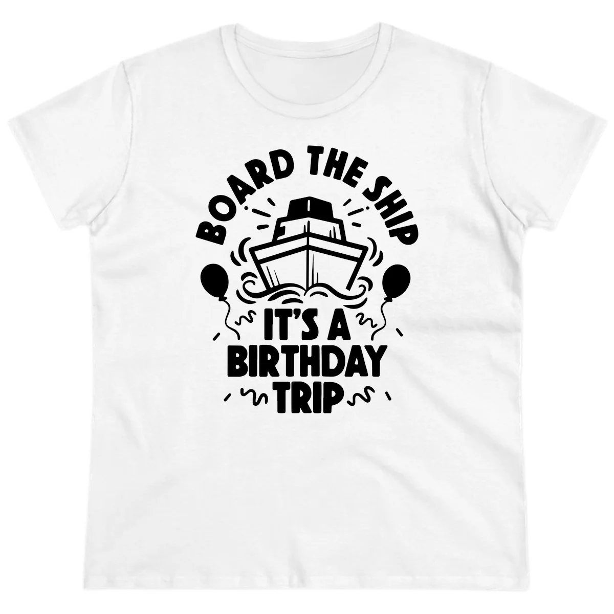 Aboard The Ship Birthday Trip Ladies Tee in White