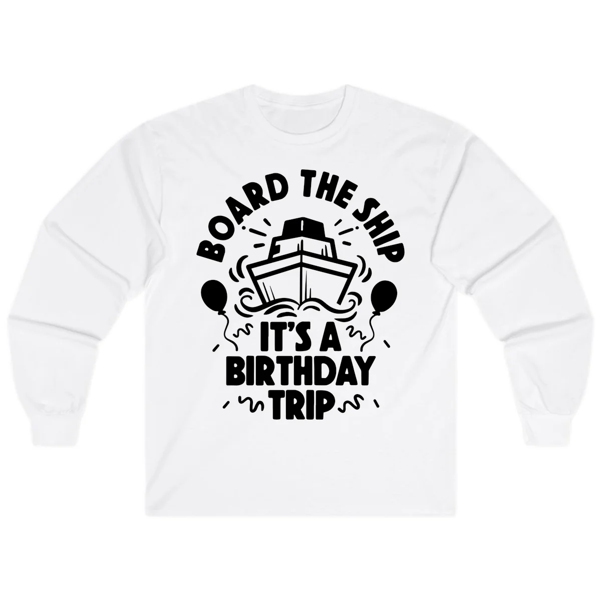 Aboard The Ship Birthday Trip Long Sleeve in White