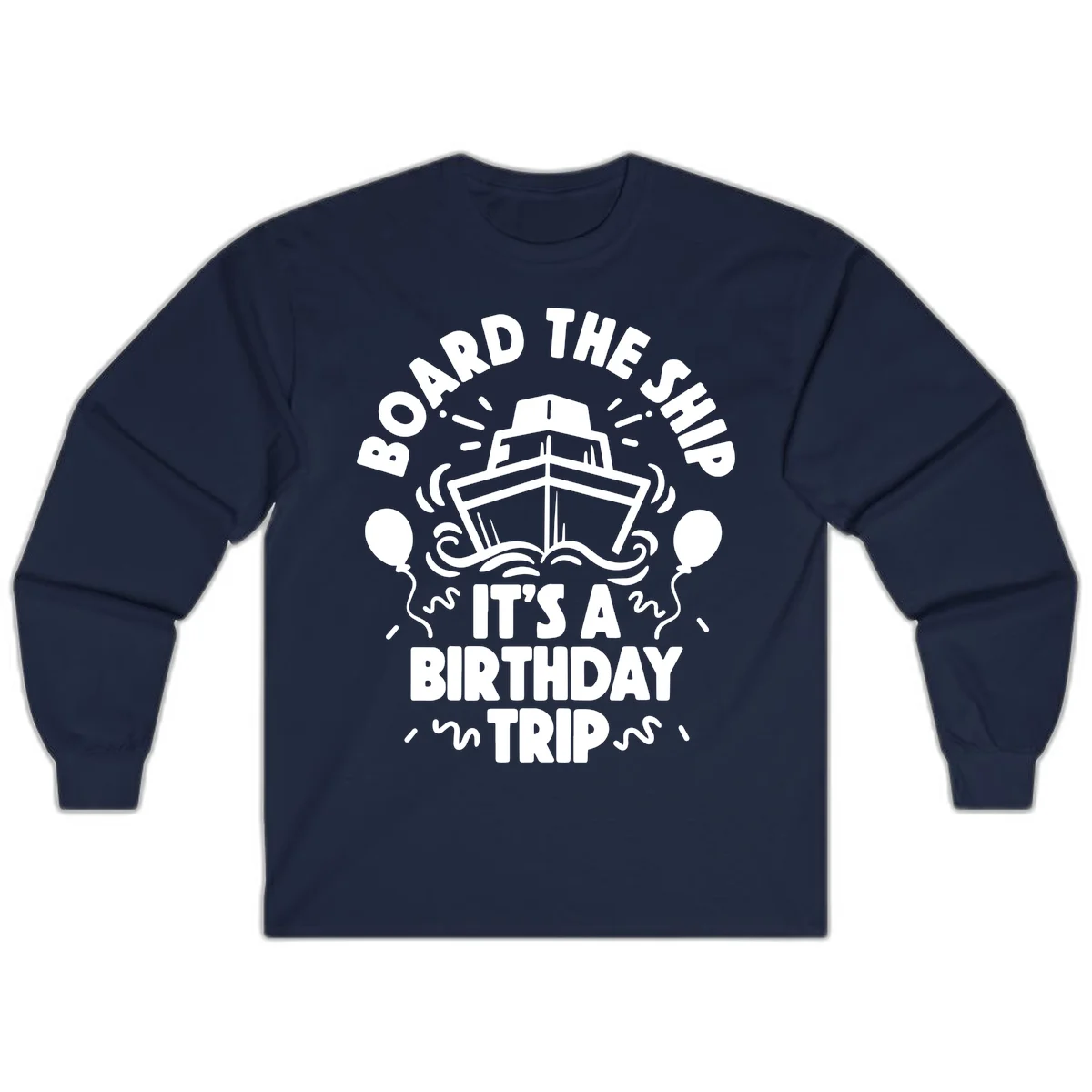 Aboard The Ship Birthday Trip Long Sleeve in Navy