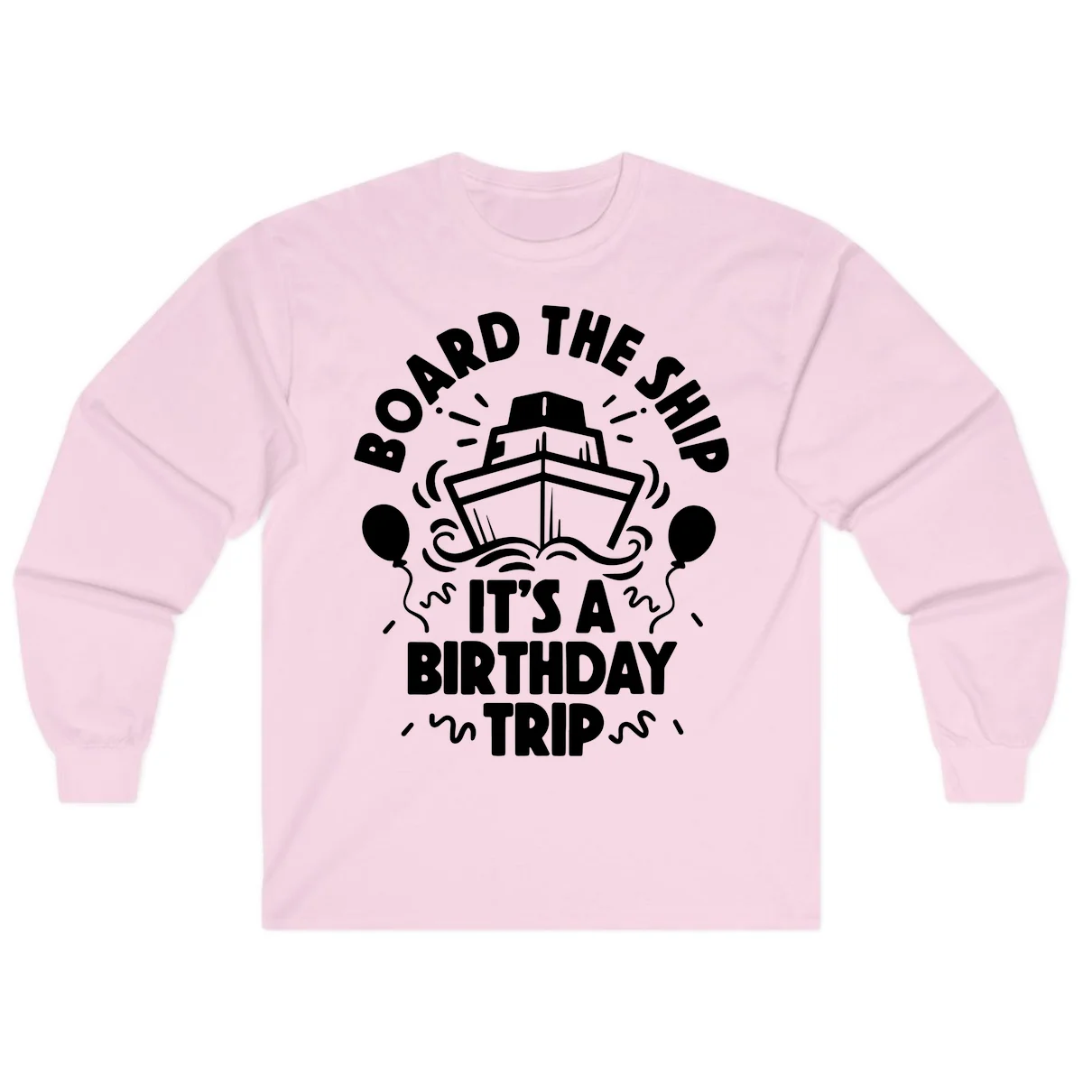 Aboard The Ship Birthday Trip Long Sleeve in Light Pink