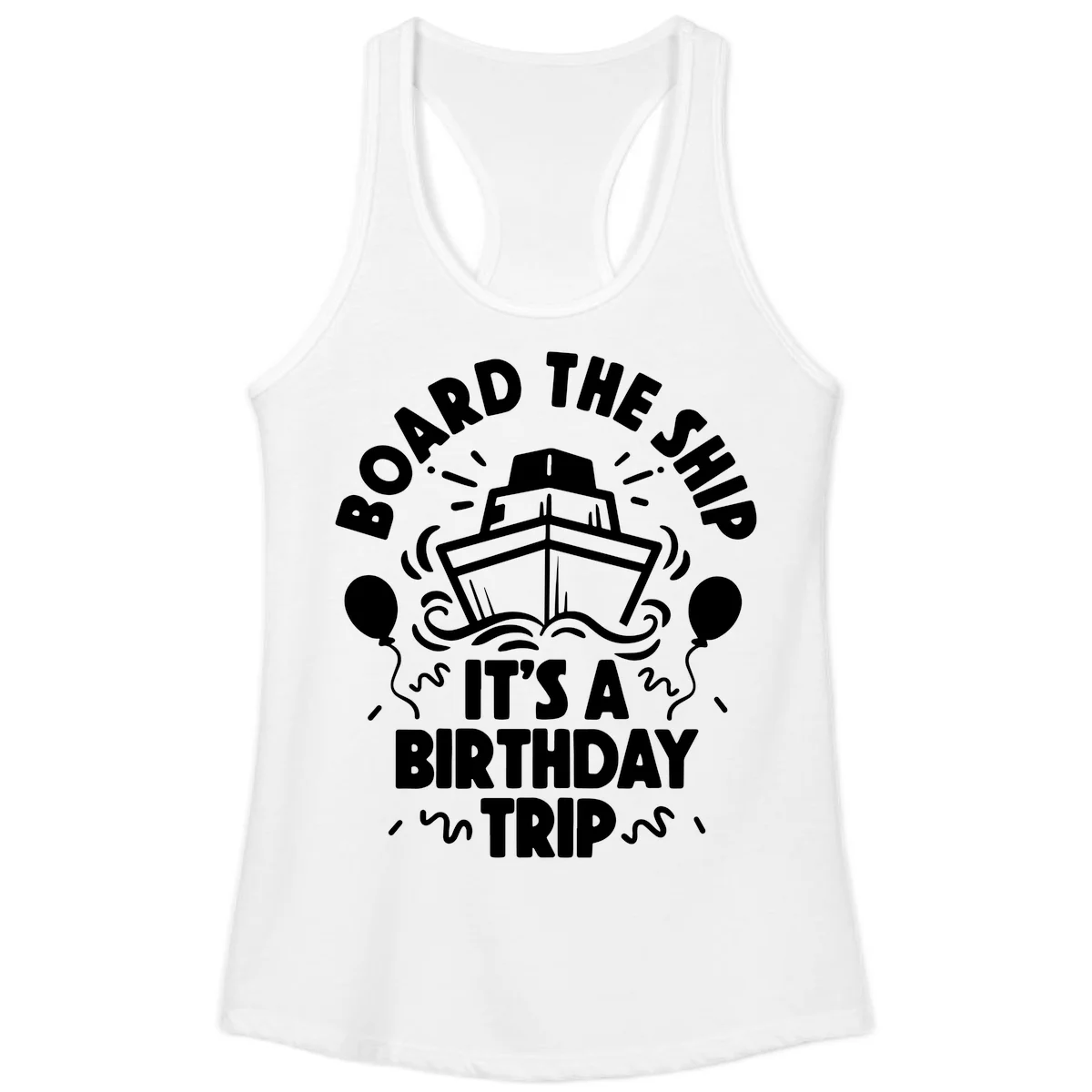 Aboard The Ship Birthday Trip Ladies Tank in White