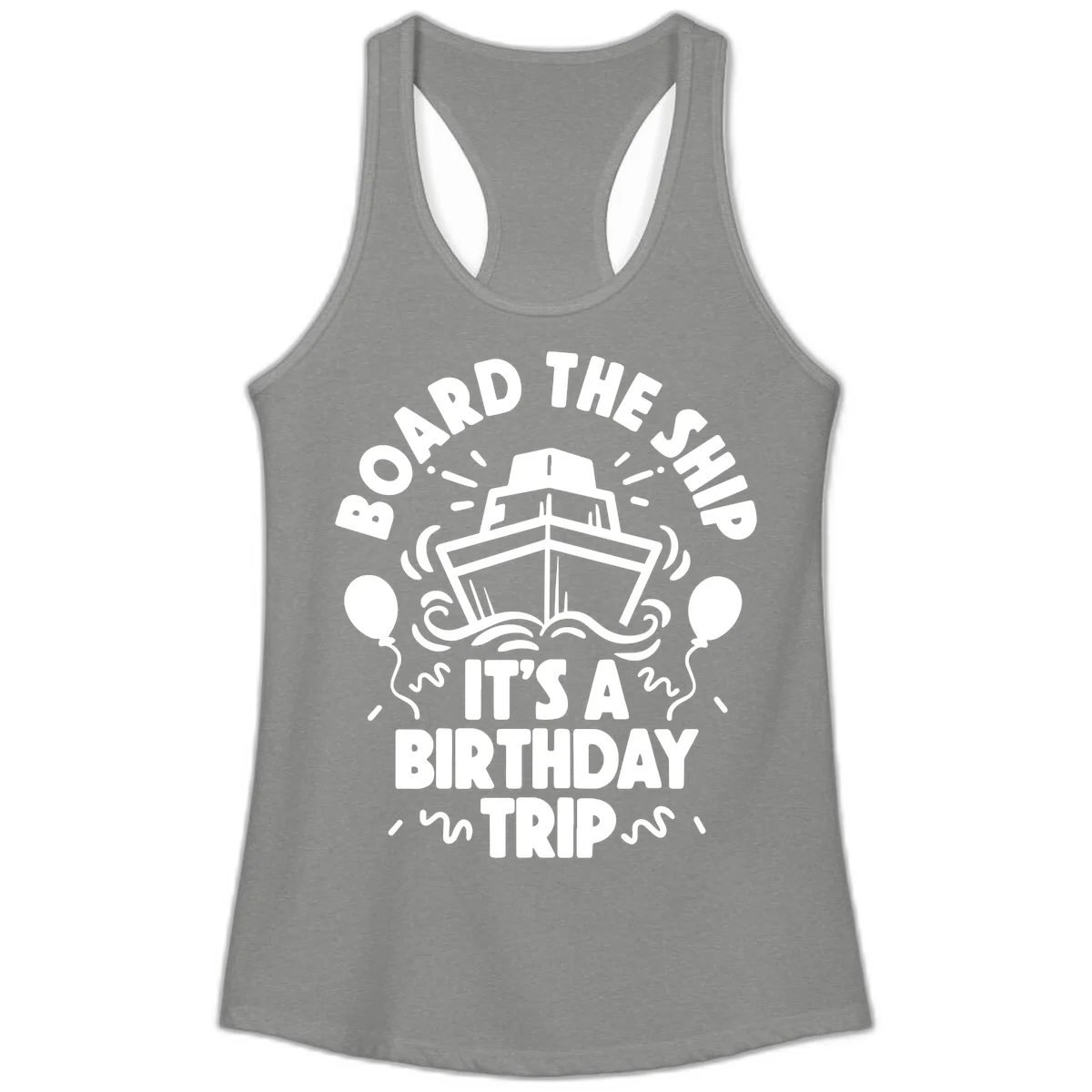 Aboard The Ship Birthday Trip Ladies Tank in Heather Grey