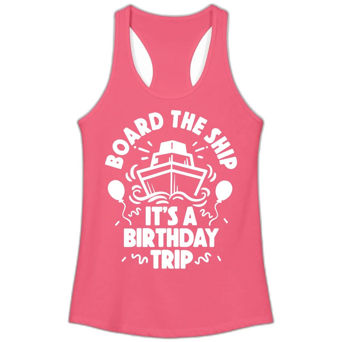 Aboard The Ship Birthday Trip Ladies Tank in Hot Pink