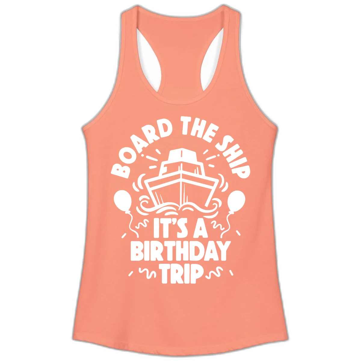 Aboard The Ship Birthday Trip Ladies Tank in Solid Light Orange