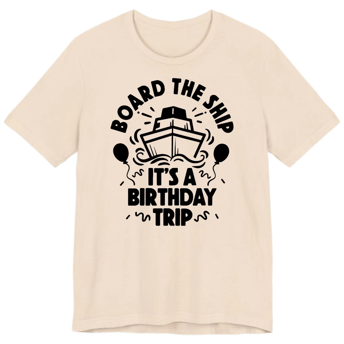Aboard The Ship Birthday Trip Premium T-Shirt in Soft Cream