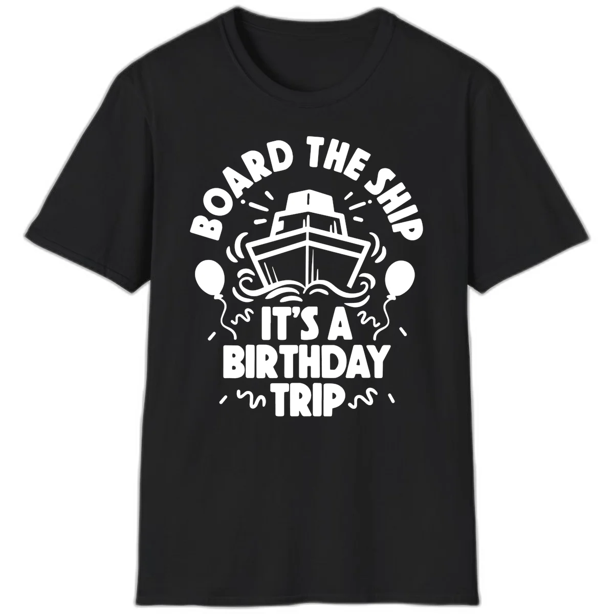 Aboard The Ship Birthday Trip T-Shirt in Black