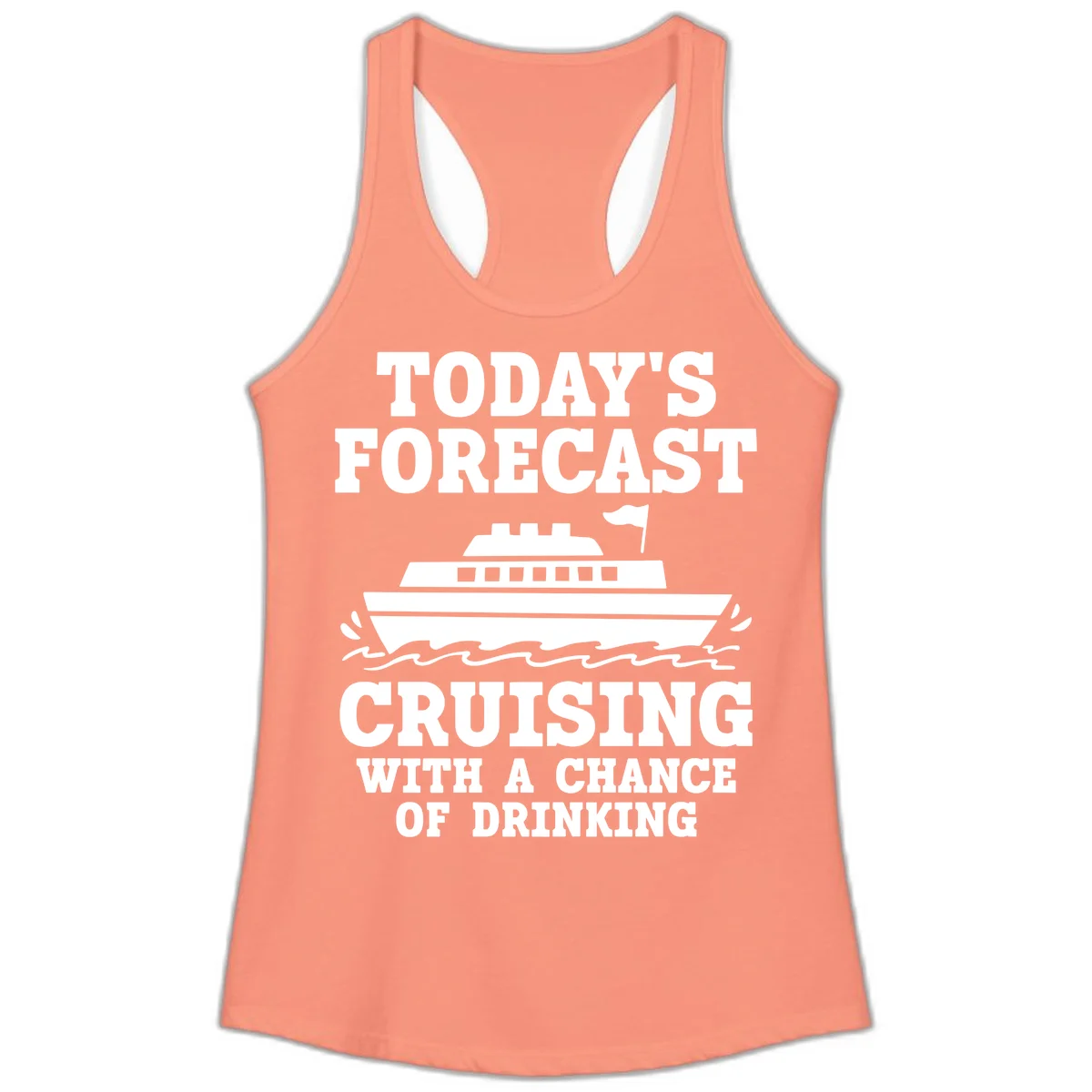 Today's Forecast Cruising With A Chance Of Drinking Ladies Tank in Solid Light Orange