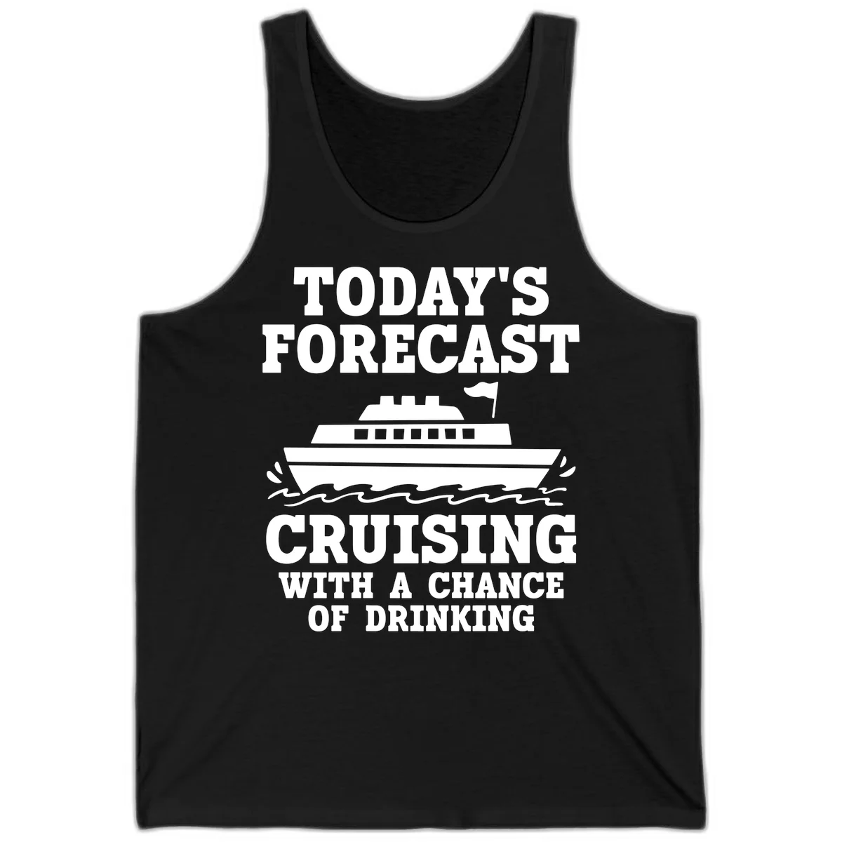 Today's Forecast Cruising With A Chance Of Drinking Tank in Black