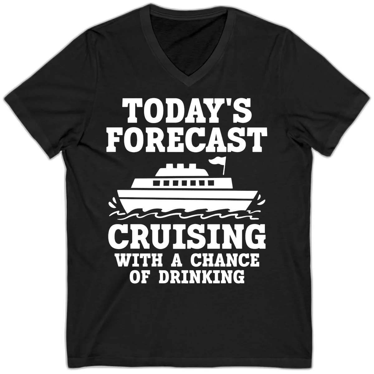 Today's Forecast Cruising With A Chance Of Drinking V-Neck in Black