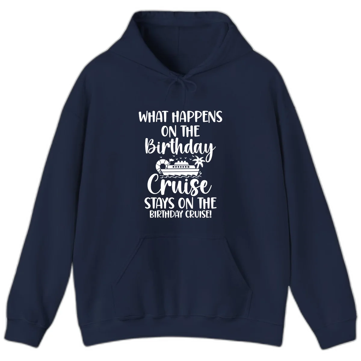 What Happens On The Birthday Cruise Hoodie in Navy