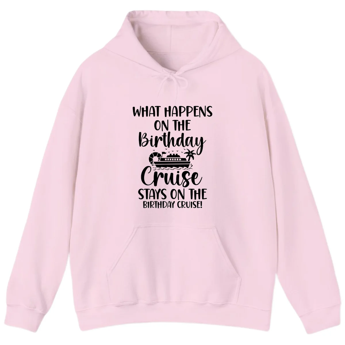 What Happens On The Birthday Cruise Hoodie in Light Pink