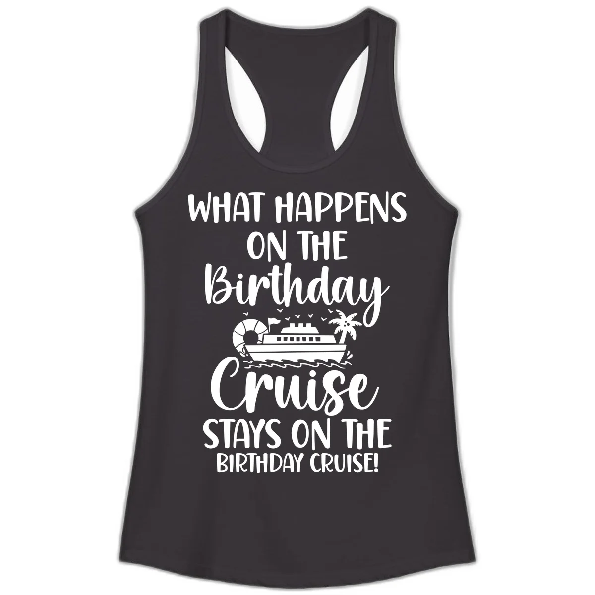 What Happens On The Birthday Cruise Ladies Tank in Black