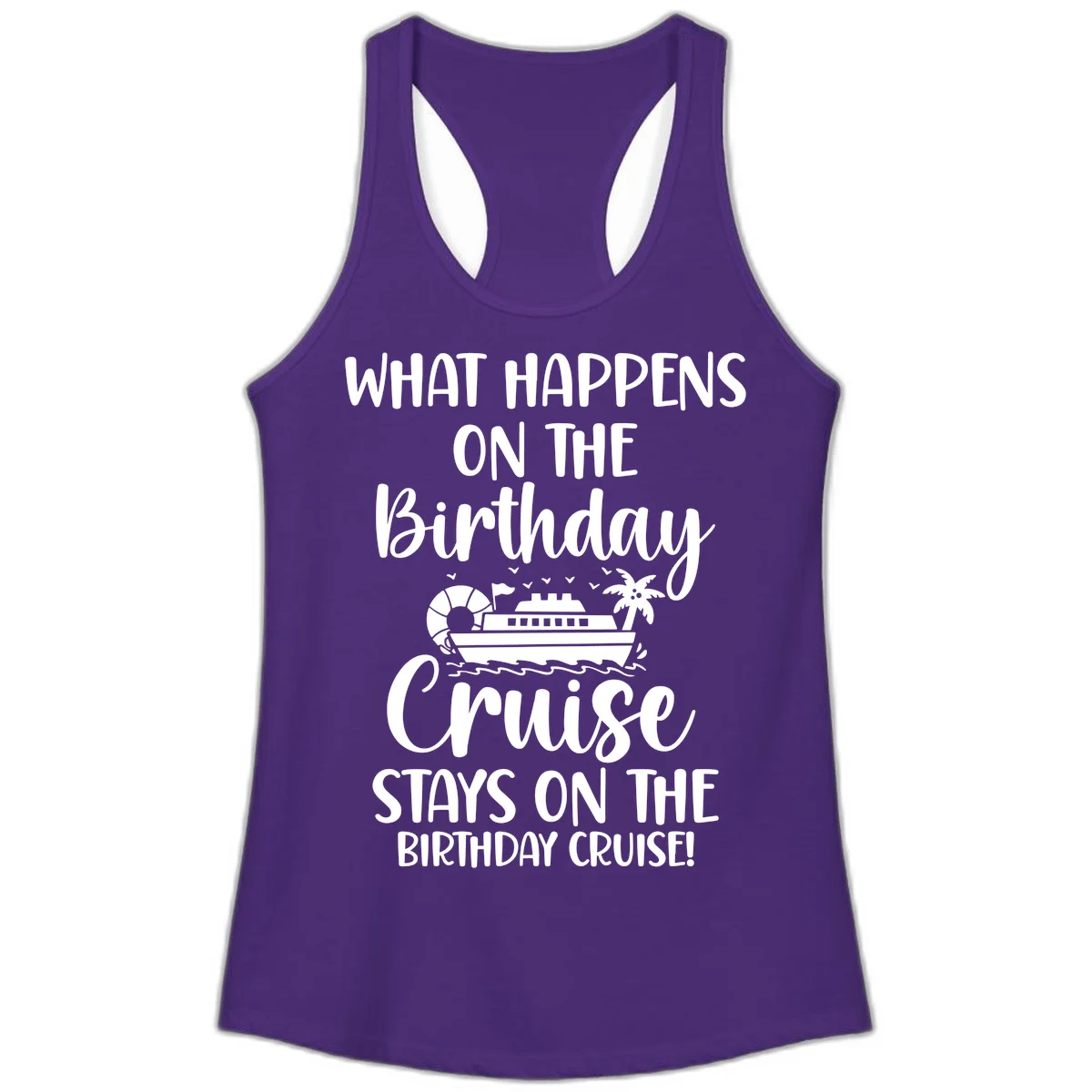 What Happens On The Birthday Cruise Ladies Tank in Solid Purple Rush