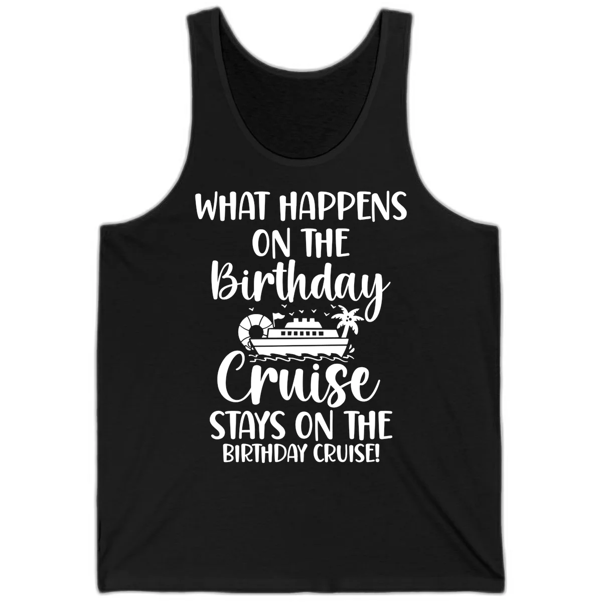 What Happens On The Birthday Cruise Tank in Black