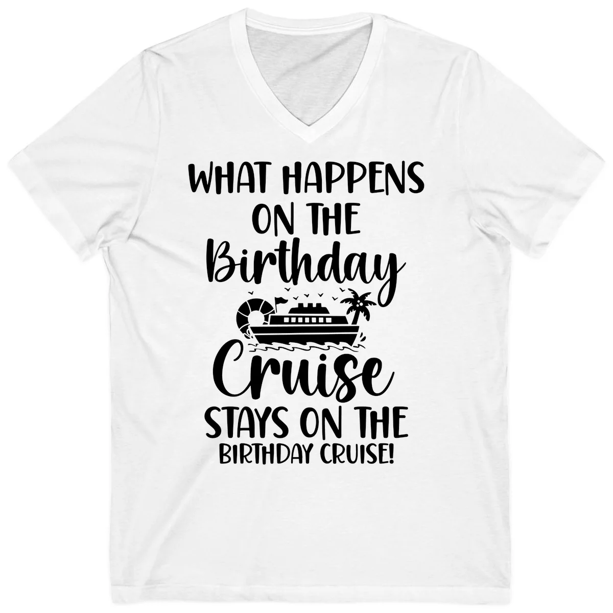 What Happens On The Birthday Cruise V-Neck in White