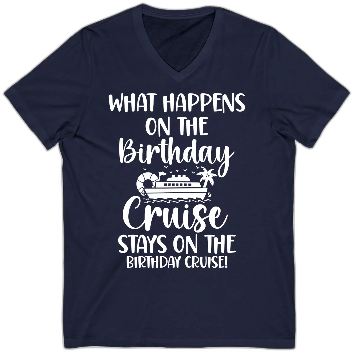 What Happens On The Birthday Cruise V-Neck in Navy