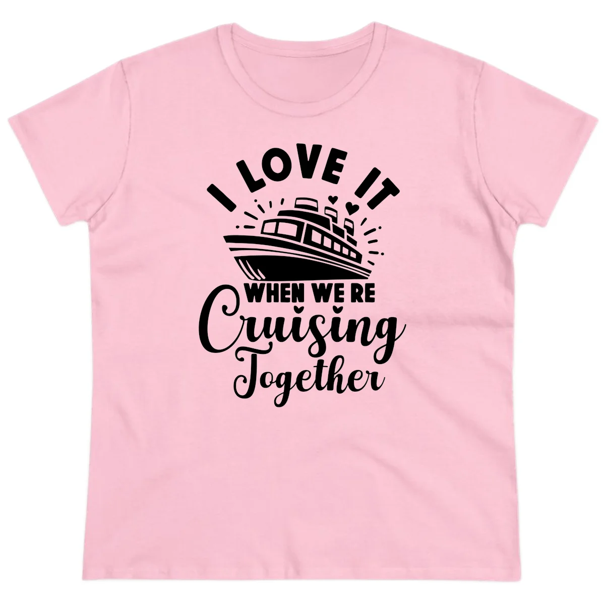 I Love It When We're Cruising Together Ladies Tee in Light Pink