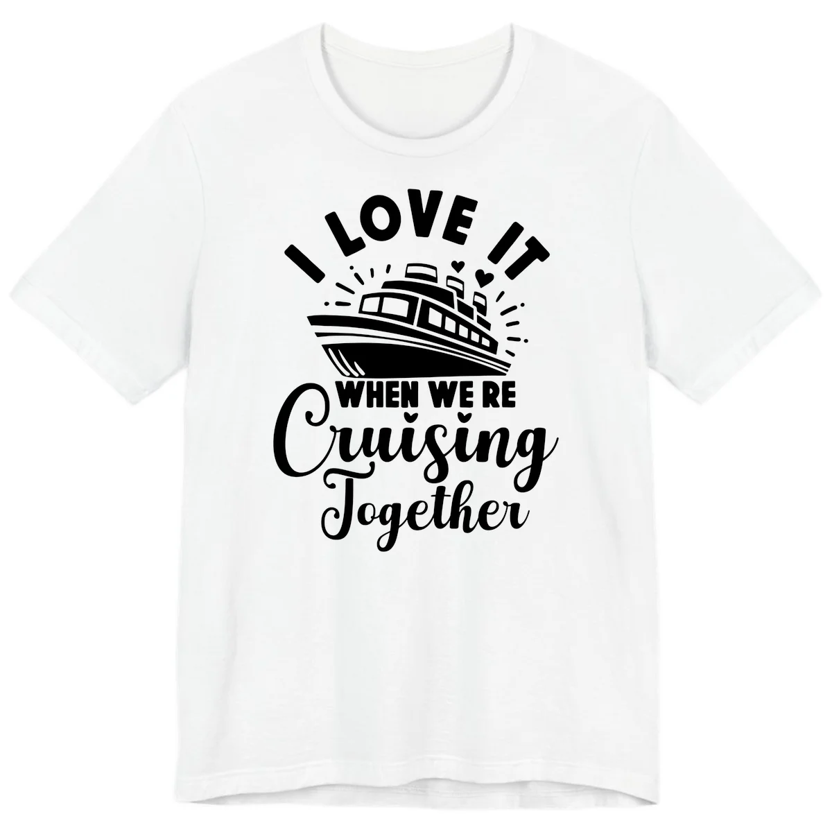 I Love It When We're Cruising Together Premium T-Shirt in White