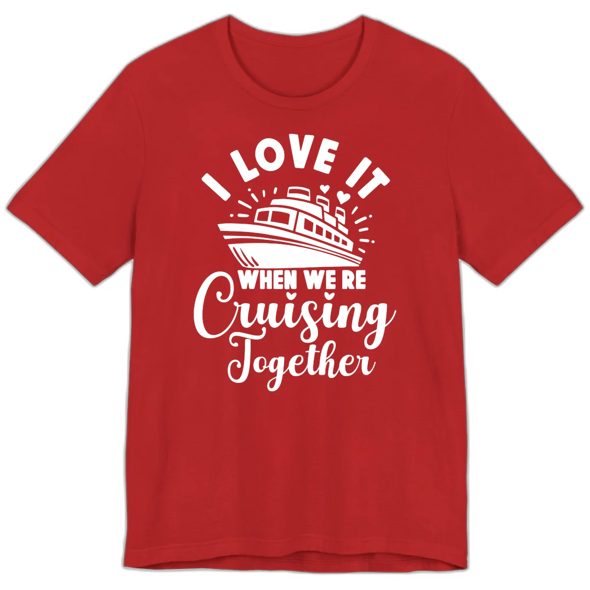 I Love It When We're Cruising Together Premium T-Shirt in Red