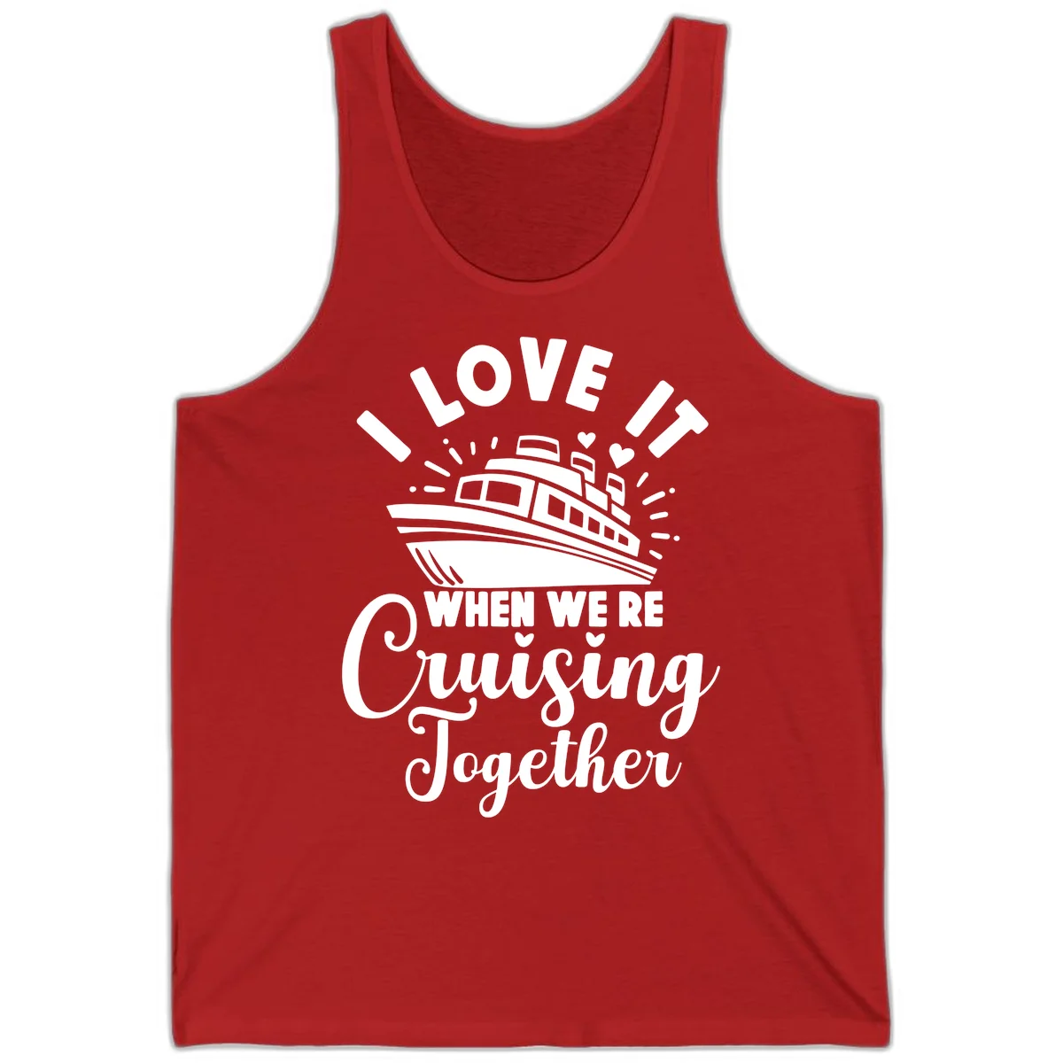 I Love It When We're Cruising Together Tank in Red