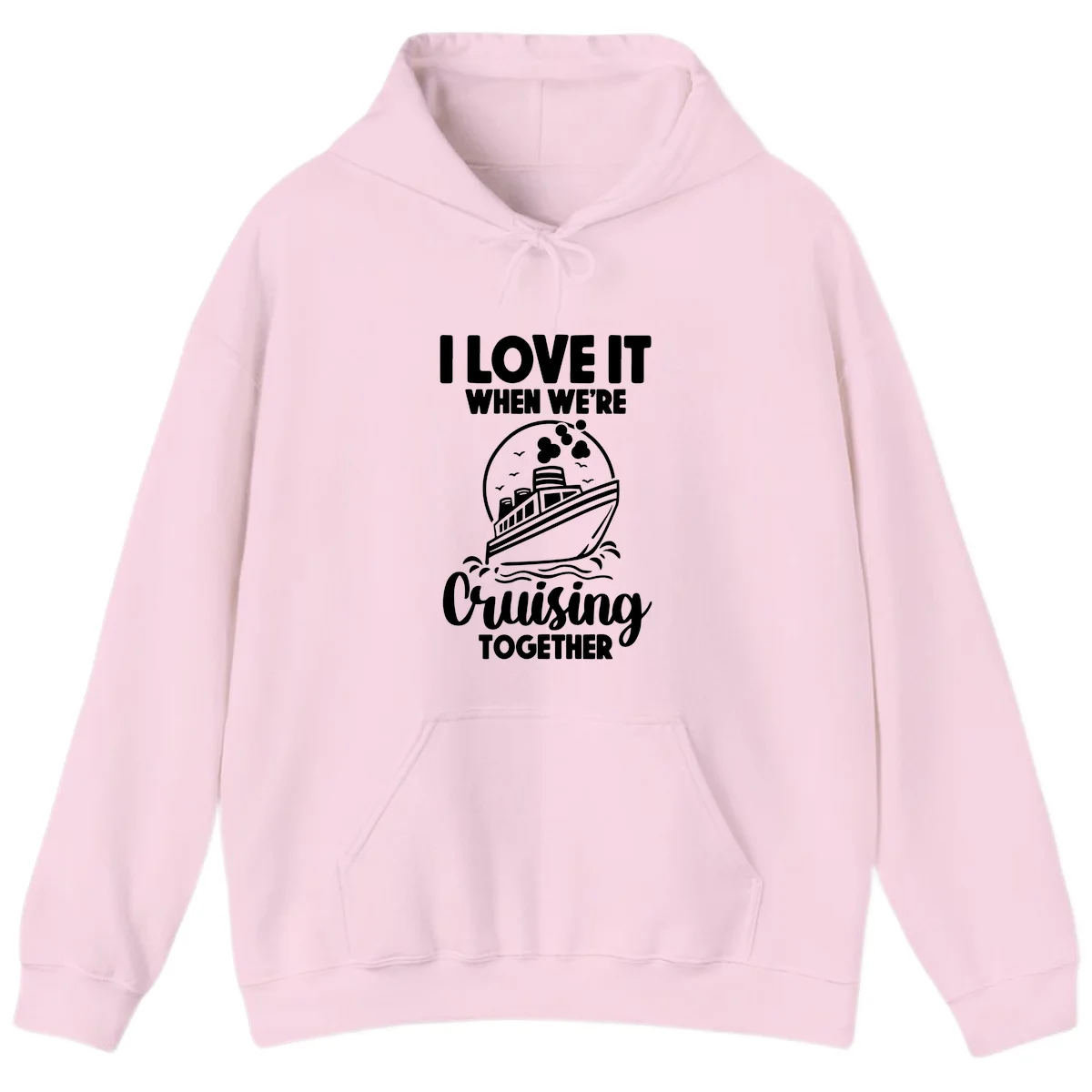 I Love It When We're Cruising Together Hoodie in Light Pink