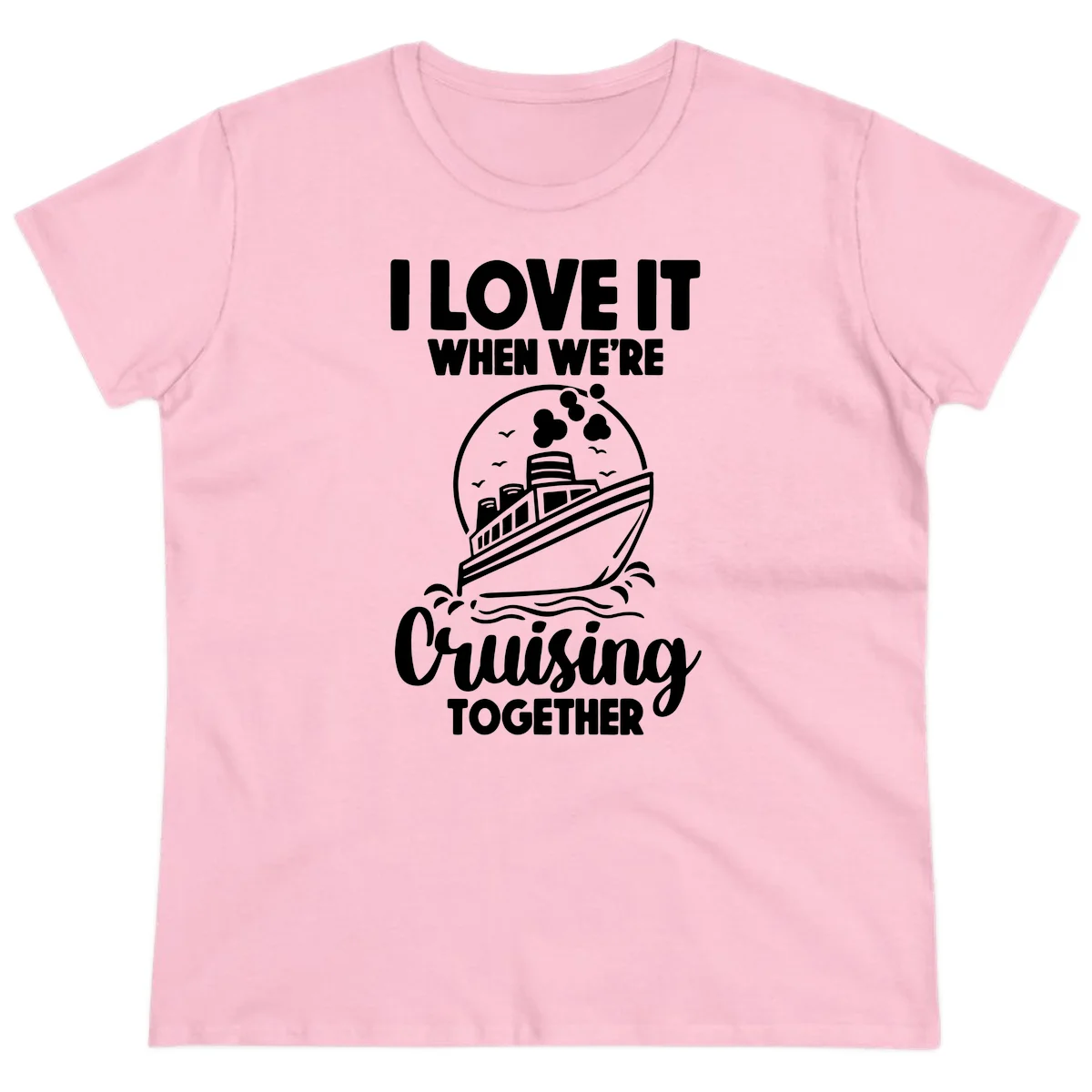I Love It When We're Cruising Together Ladies Tee in Light Pink
