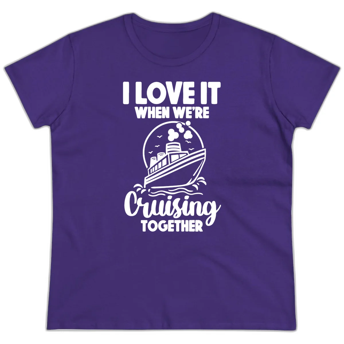 I Love It When We're Cruising Together Ladies Tee in Purple