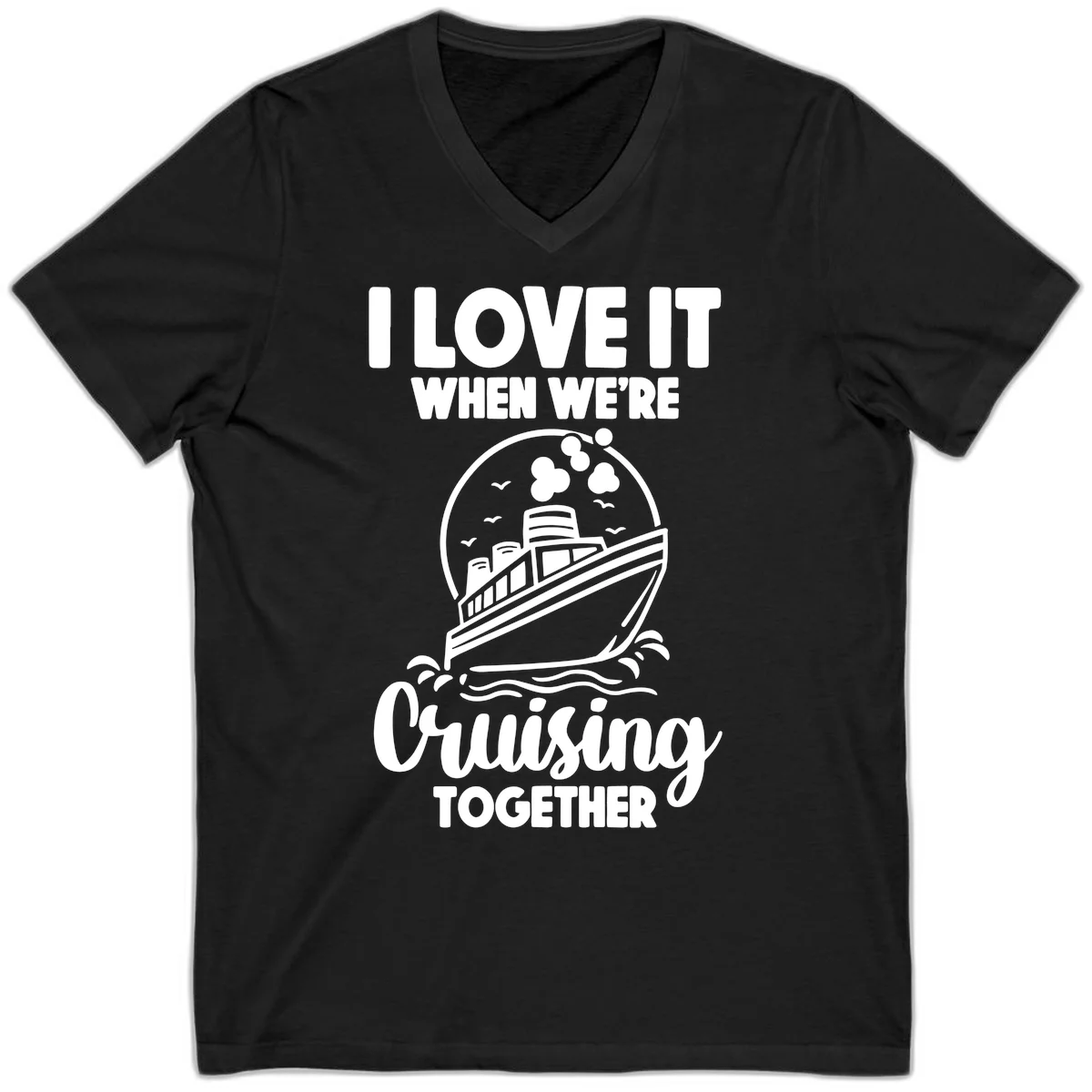 I Love It When We're Cruising Together V-Neck in Black