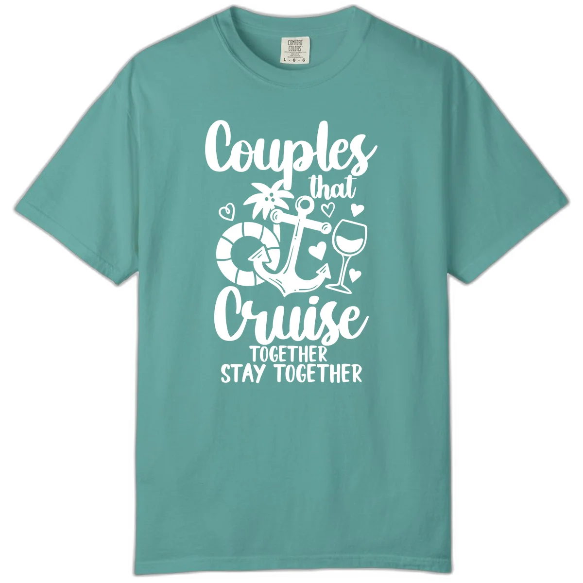 Couples That Cruise Together Comfort Color in Seafoam