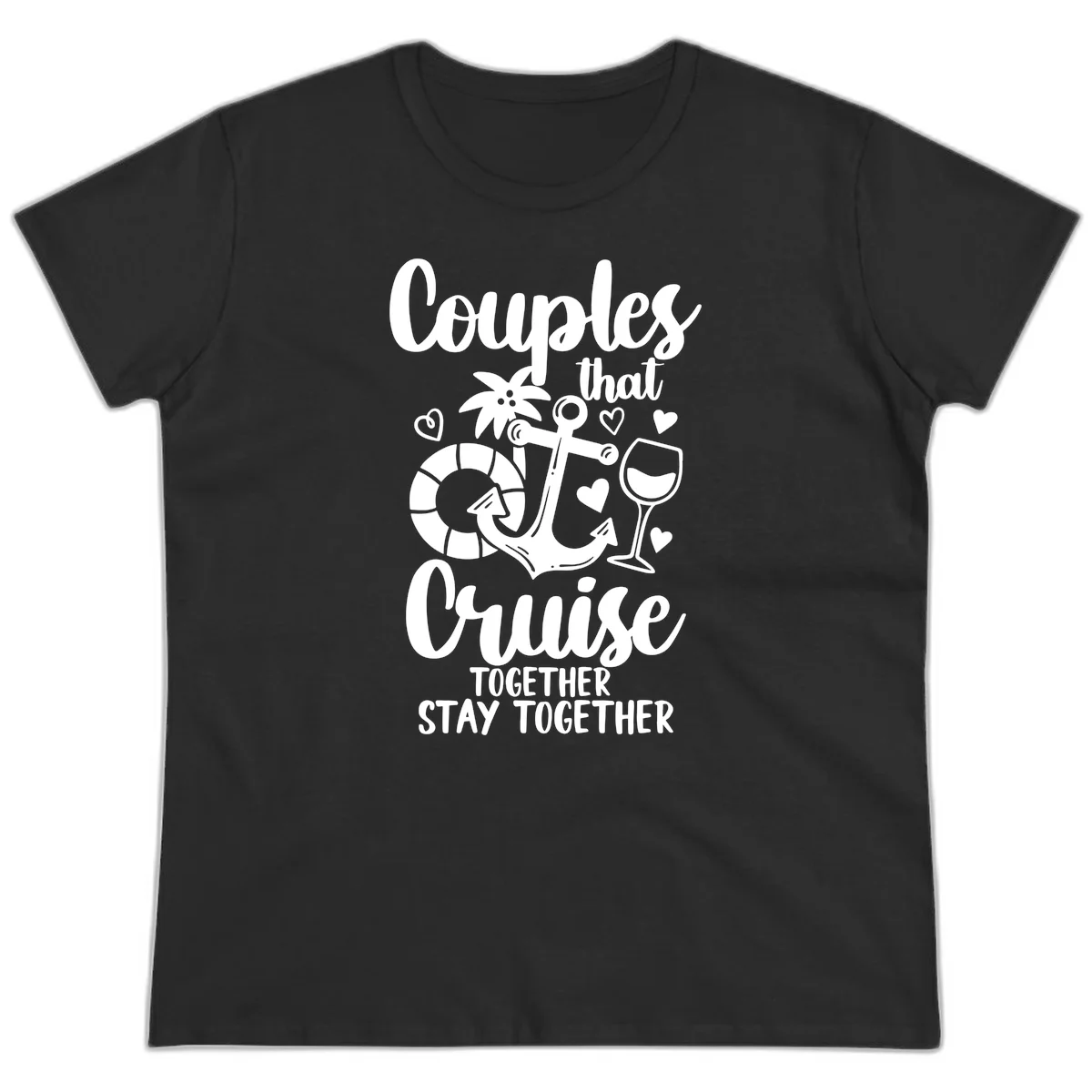 Couples That Cruise Together Ladies Tee in Black