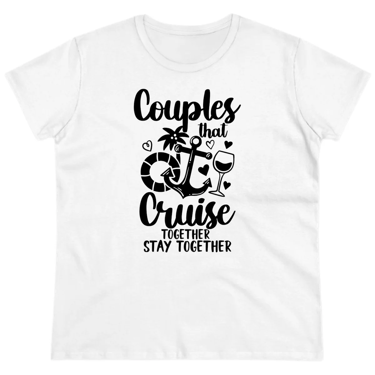 Couples That Cruise Together Ladies Tee in White