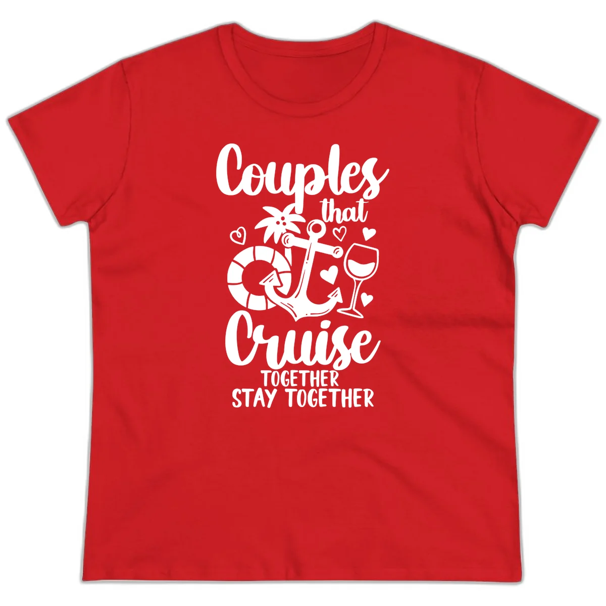 Couples That Cruise Together Ladies Tee in Red
